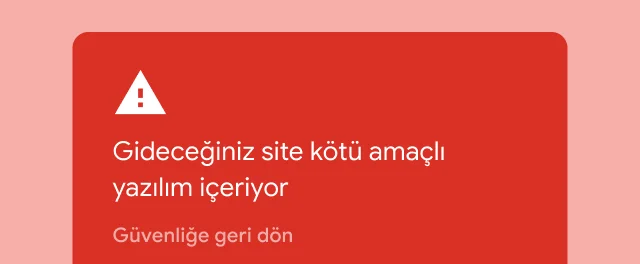 Kullanıcıyı, ziyaret etmeye çalıştığı sitenin kötü amaçlı yazılım içerdiği konusunda uyaran bir kırmızı alarm gösteriliyor.